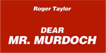 Roger brengt Dear Mr. Murdoch opnieuw uit